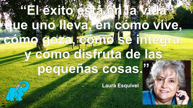 Una Enseñanza de Laura Esquivel en la Frase del Día del Elefante Azul de Avilés
